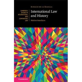 International Law And History Modern Interfaces 152 Cambridge Studies In International And Comparative Law, Series Number 152 - 1