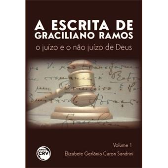 A Escrita De Graciliano Ramos - 1