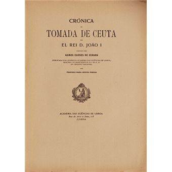 Crónica da tomada de ceuta por el rei d. joão i. - 1