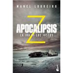 LA IRA DE LOS JUSTOS Apocalipsis Z