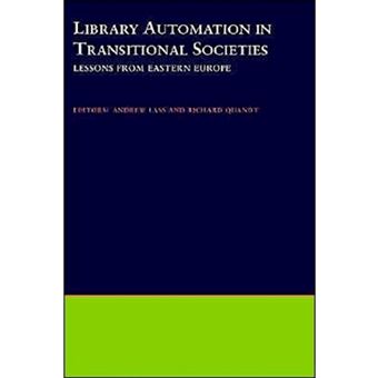 Library Automation in Transitional Societies - Lessons from Eastern Europe - Hardback - 1999 - 1