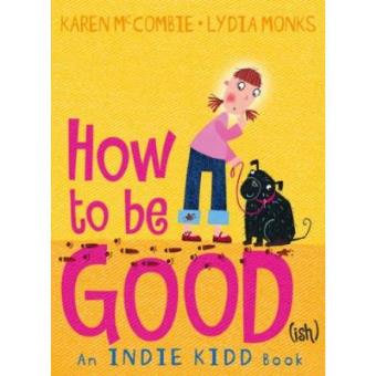 Indie Kidd: How to Be Good(ish) - 1