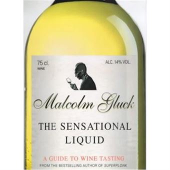The Sensational Liquid: A Guide To Wine Tasting - [Version Originale] - 1