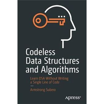 Codeless Data Structures And Algorithms Learn Dsa Without Writing A Single Line Of Code - 1