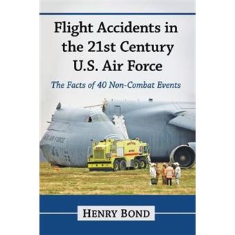 Flight Accidents in the 21st Century U.S. Air Force - 1