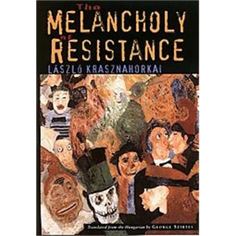 The Melancholy of Resistance - 1