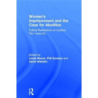 Womens Imprisonment And The Case For Abolition Critical Reflections On Corston Ten Years On - 1