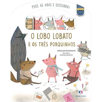 O Lobo Lobato E Os Três Porquinhos - 1