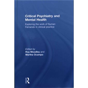 Critical Psychiatry and Mental Health - Exploring the Work of Suman Fernando in Clinical Practice - Hardback - 2014 - 1