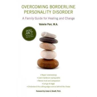 Overcoming Borderline Personality Disorder - A Family Guide for Healing and Change - Paperback - 2010 - 1