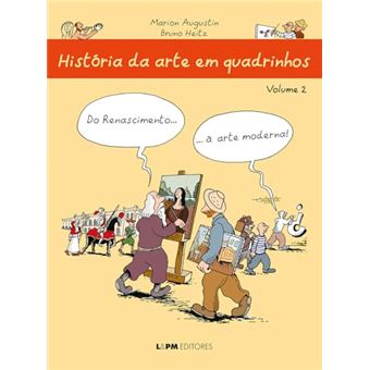 História Da Arte Em Quadrinhos: Do Renascimento... À Arte Moderna - 1