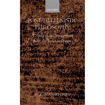 Post-Hellenistic Philosophy - A Study of its Development from the Stoics to Origen - Hardback - 2001 - 1