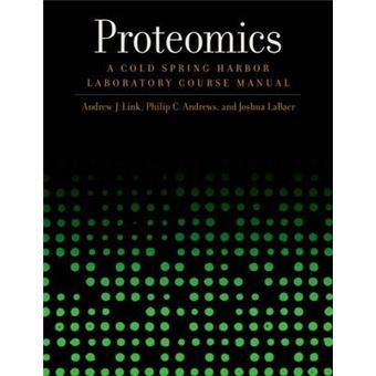Proteomics : A Cold Spring Harbor Laboratory Course Manual - 1