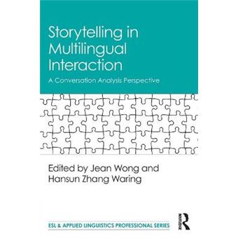 Storytelling In Multilingual Interaction A Conversation Analysis Perspective Esl  Applied Linguistics Professional Series - 1