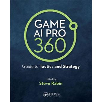 Game Ai Pro 360 Guide To Tactics And Strategy - 1