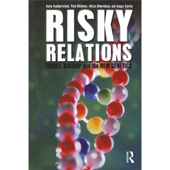 Risky Relations - Family, Kinship and the New Genetics - Hardback - 2005 - 1