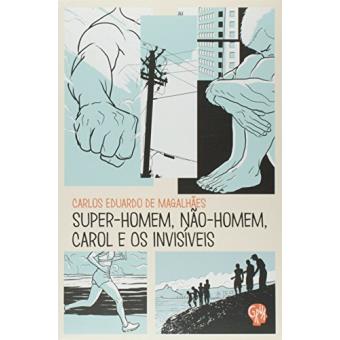 Super-Homem Não-Homem Carol e os Invisíveis - 1