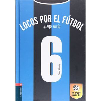 Locos Por El Futbol Juego Sucio - 1