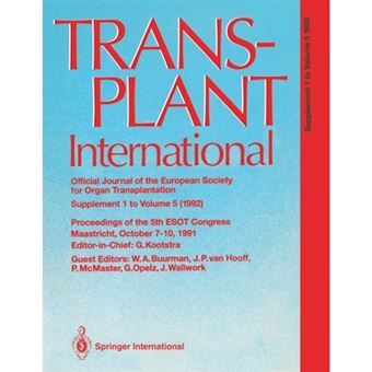 TRANSPLANT International - Proceedings of the European Society for Organ Transplantation, Maastricht, October 7-10, 1991 - Supplement 1 to Volume 5, 1992 - Paperback - 1992 - 1