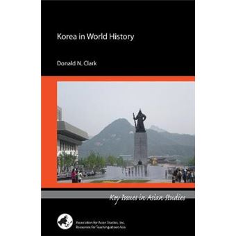 Korea In World History Key Issues In Asian Studies - 1