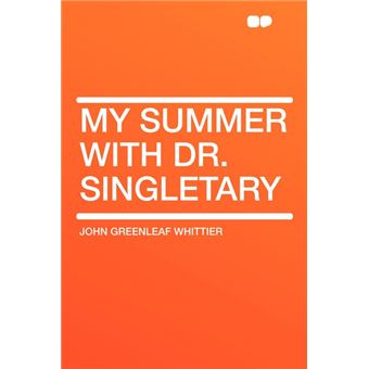 My Summer With DrSingletary