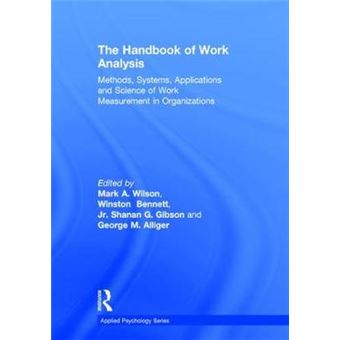 The Handbook of Work Analysis - Methods, Systems, Applications and Science of Work Measurement in Organizations - Hardback - 2012 - 1
