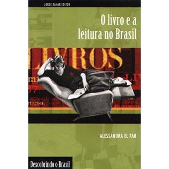 O Livro E A Leitura No Brasil. Coleção Descobrindo O Brasil - 1
