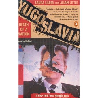 Yugoslavia  Death Of A Nation By Laura Silber ; Allan Little - 1