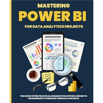 Mastering Power Bi For Data Analytics Projects Kiet Huynh - Outros ...