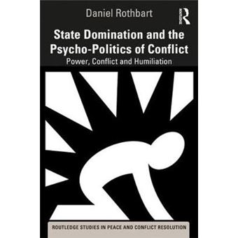 State Domination And The Psycho-Politics Of Conflict - 1