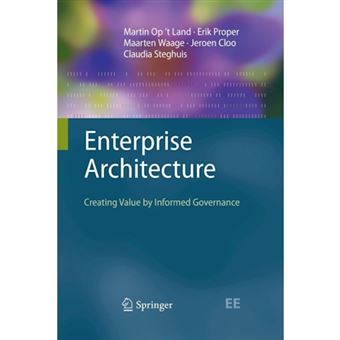 Enterprise Architecture - Creating Value by Informed Governance - Paperback - 2014 - 1