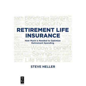 Retirement Life Insurance How Much Is Needed To Optimize Retirement Spending - 1