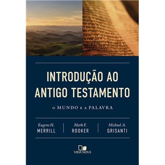 Introdução Ao Antigo Testamento O Mundo E A Palavra - 1