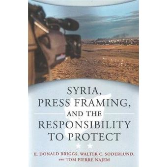 Syria, Press Framing, And The Responsibility To Protect Studies In International Governance - 1