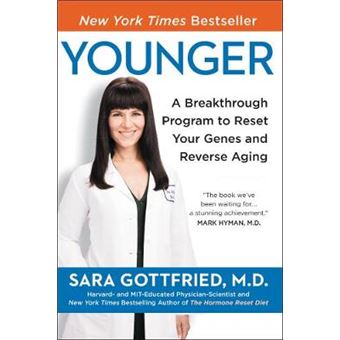 Younger A Breakthrough Program To Reset Your Genes, Reverse Aging, And Turn Back The Clock 10 Years - 1