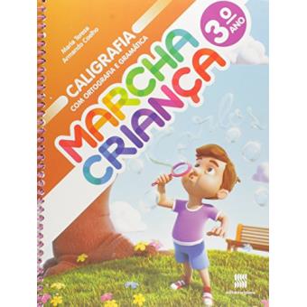Marcha Criança. Caligrafia com Ortografia e Gramática - 3º Ano - 1