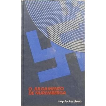 O julgamento de nuremberga. [edição com 565 págs.] - 1
