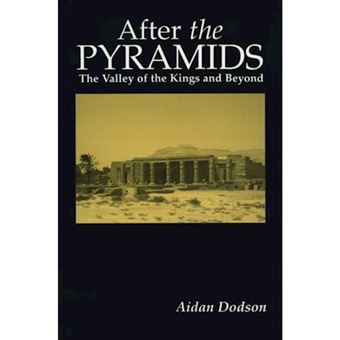 After the Pyramids - The Valley of the Kings and Beyond - Paperback - 2000 - 1