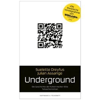 Underground. Die Geschichte der frühen Hacker-Elite. Tatsachenroman | Suelette Dreyfus - 1
