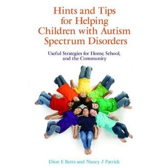 Hints and Tips for Helping Children with Autism Spectrum Disorders - Useful Strategies for Home, School, and the Community - Paperback - 2008 - 1