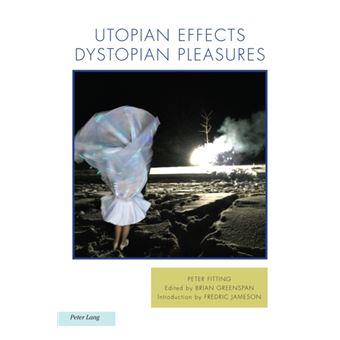 Utopian Effects Dystopian Pleasures - 1