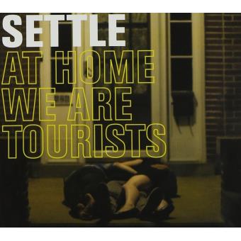 Settle-At Home We Are Tourists - 1