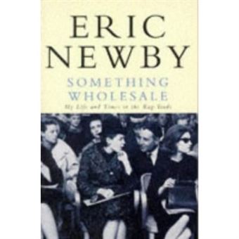 Something Wholesale: My Life And Times In The Rag Trade (Picador Books) - 1