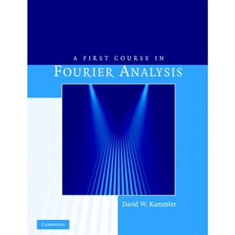 A First Course in Fourier Analysis - Paperback - 2008 - 1
