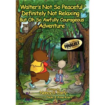 Walter's Not So Peaceful, Definitely Not Relaxing, But Oh So Awfully Courageous Adventure - 1