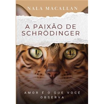 A Paixão De Schrodinger - 1