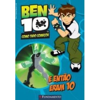 Ben 10. E Então Eram 10. Livro de História - 1