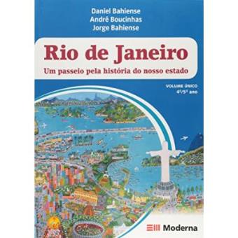 Rio De Janeiro - Um Passeio Pela Historia Do Nosso Estado - 1