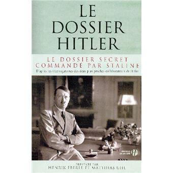 Le Dossier Hitler Le Dossier Secret Commande Par Staline - 1