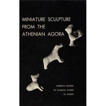 Miniature Sculpture From The Athenian Agora 3 Agora Picture Book - 1